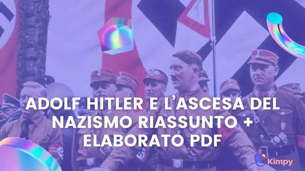 Adolf Hitler e l’ascesa del Nazismo Riassunto + Elaborato PDF